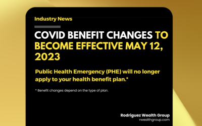 Preparing for the End of the Public Health Emergency: A Guide to Your Health Benefit Plan’s Coverage