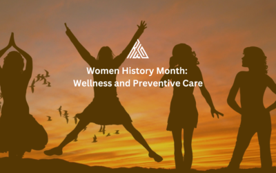 Women History Month: Wellness and Preventive Care