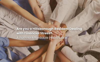 Are you a Hillsborough Resident Dealing with Financial Stress? A Path to Affordable Healthcare.
