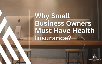 Why Small Business Owners Must Have Health Insurance?