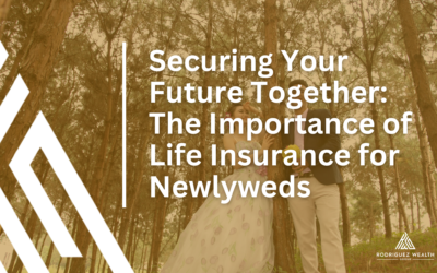 Securing Your Future Together: The Importance of Life Insurance for Newlyweds