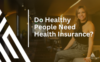 Do Healthy People Need Health Insurance?