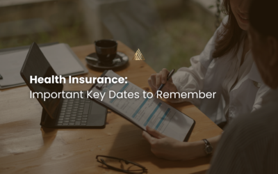 Health Insurance: Important Key Dates to Remember